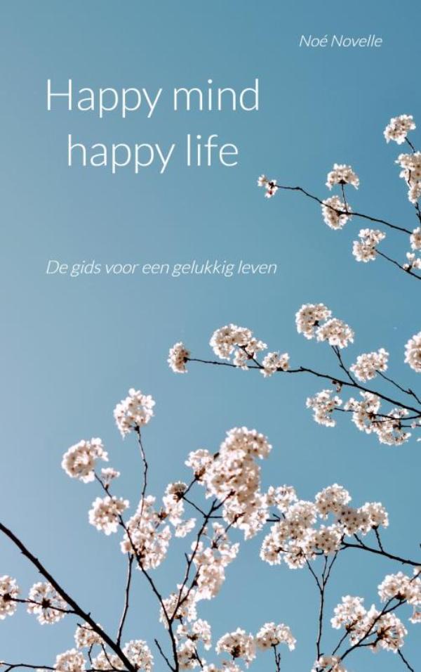 Omslag van Happy mind happy life