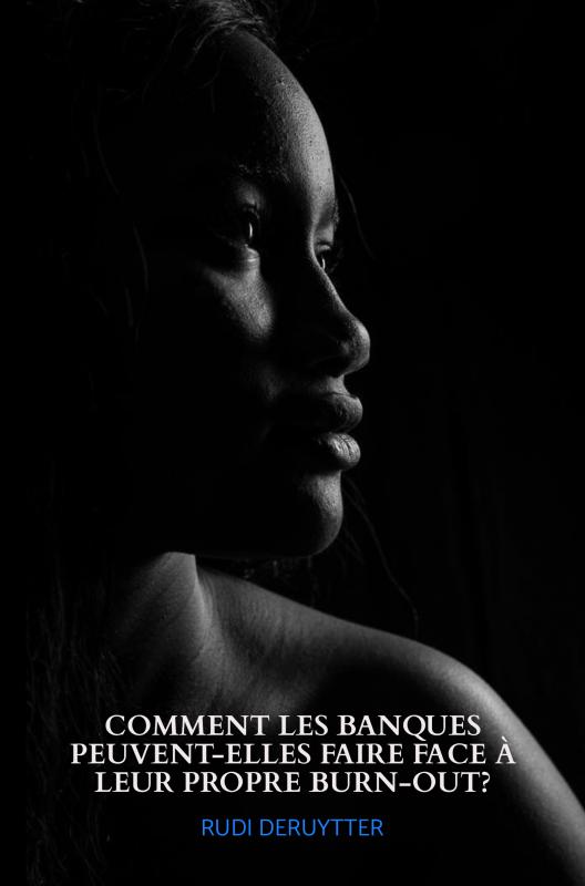Omslag van COMMENT LES BANQUES PEUVENT-ELLES FAIRE FACE À LEUR PROPRE BURN-OUT?