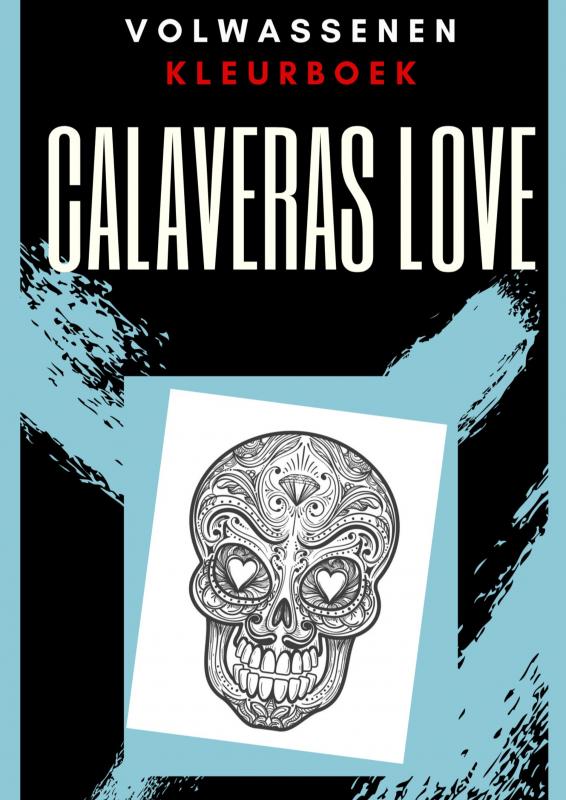 Omslag van Volwassenen kleurboek : Calaveras Love