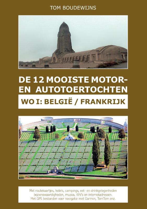 Omslag van De 12 Mooiste Motor- en Autotoertochten WO 1: België / Frankrijk
