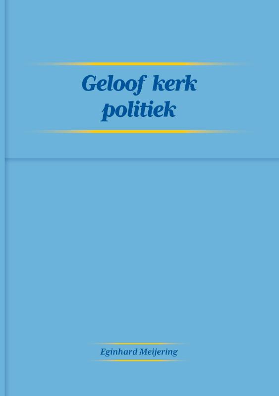 Omslag van Geloof Kerk Politiek