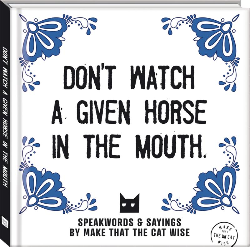 Omslag van Don't watch a given horse in the mouth