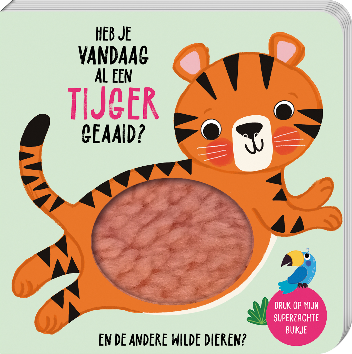 Omslag van Superzachte buikjes - Heb je vandaag al een tijger geaaid?