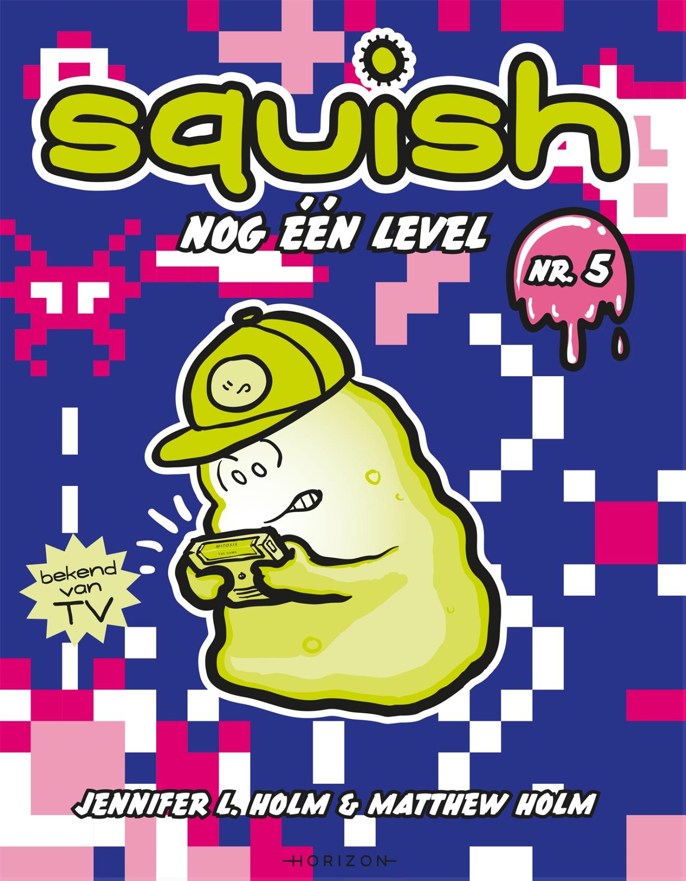 Omslag van Squish 5: Nog één level