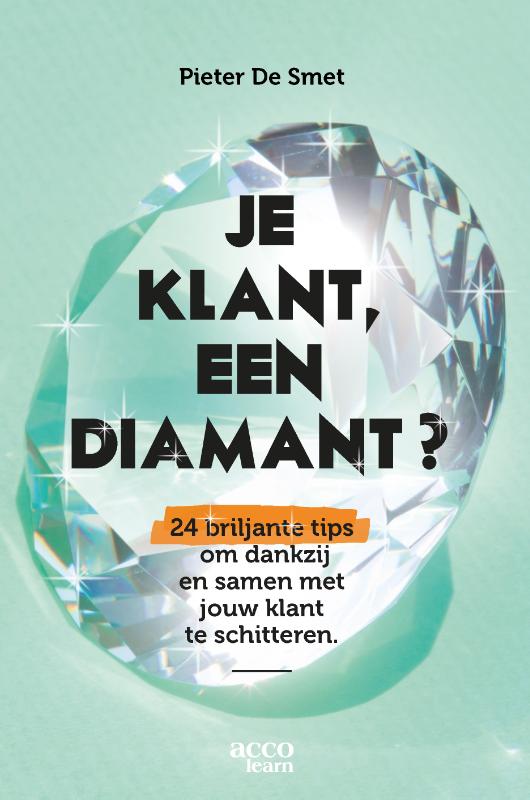 Omslag van Je klant, een diamant?
