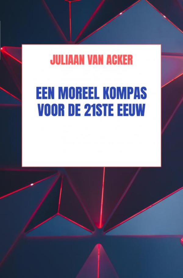 Omslag van Een moreel kompas voor de 21ste eeuw