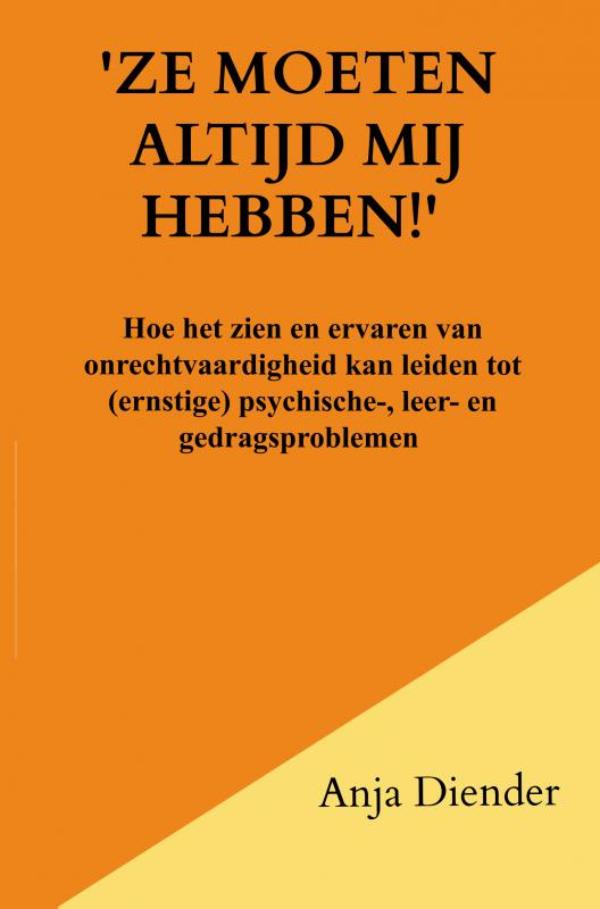 Omslag van 'Ze moeten altijd mij hebben!'