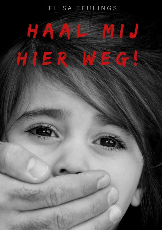 Omslag van Haal mij hier weg!