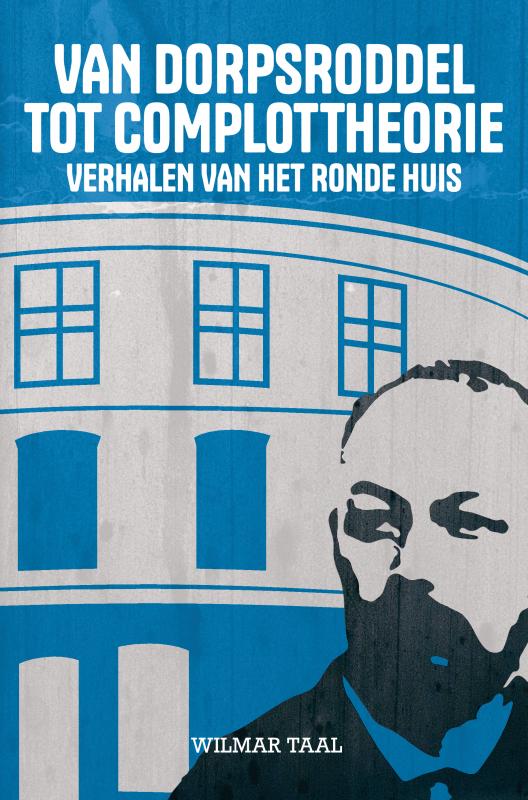 Omslag van Van Dorpsroddel tot Complottheorie