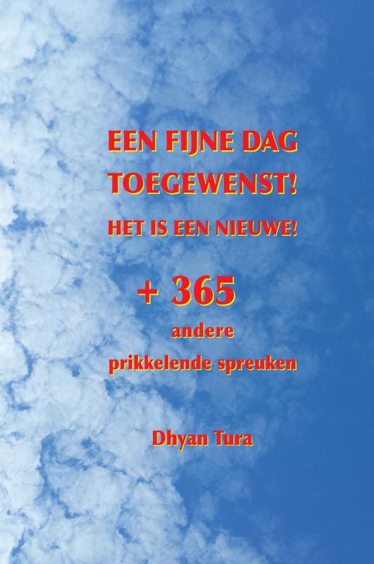 Omslag van Een fijne dag toegewenst! Het is een nieuwe!