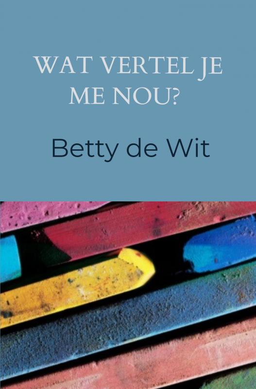 Omslag van Wat vertel je me nou?