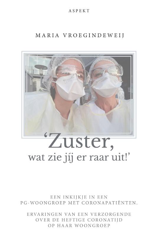 Omslag van ‘Zuster, wat zie jij er raar uit!’