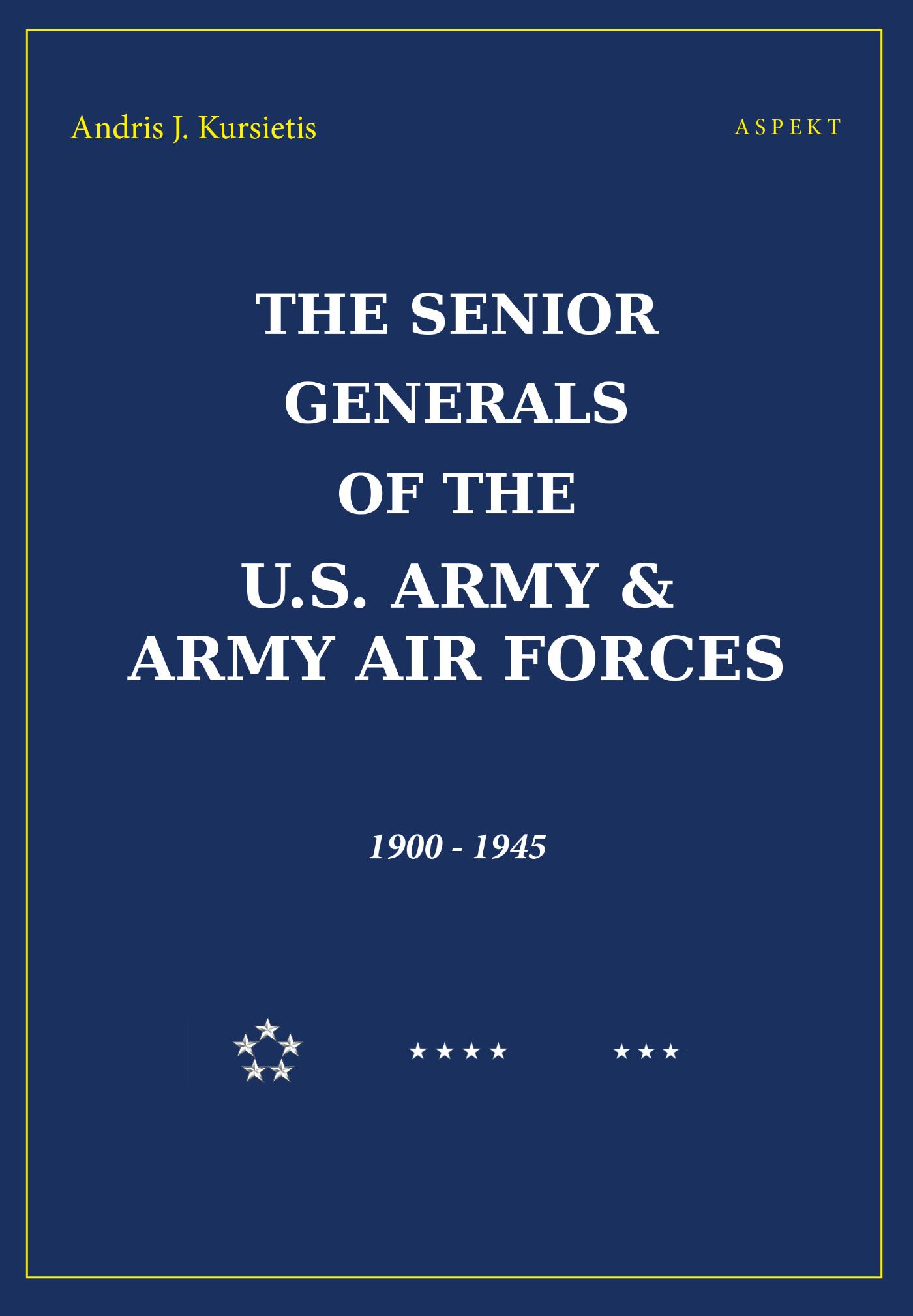 Omslag van The Senior Generals of the U.S. Army & Army Air Forces, 1900 - 1945