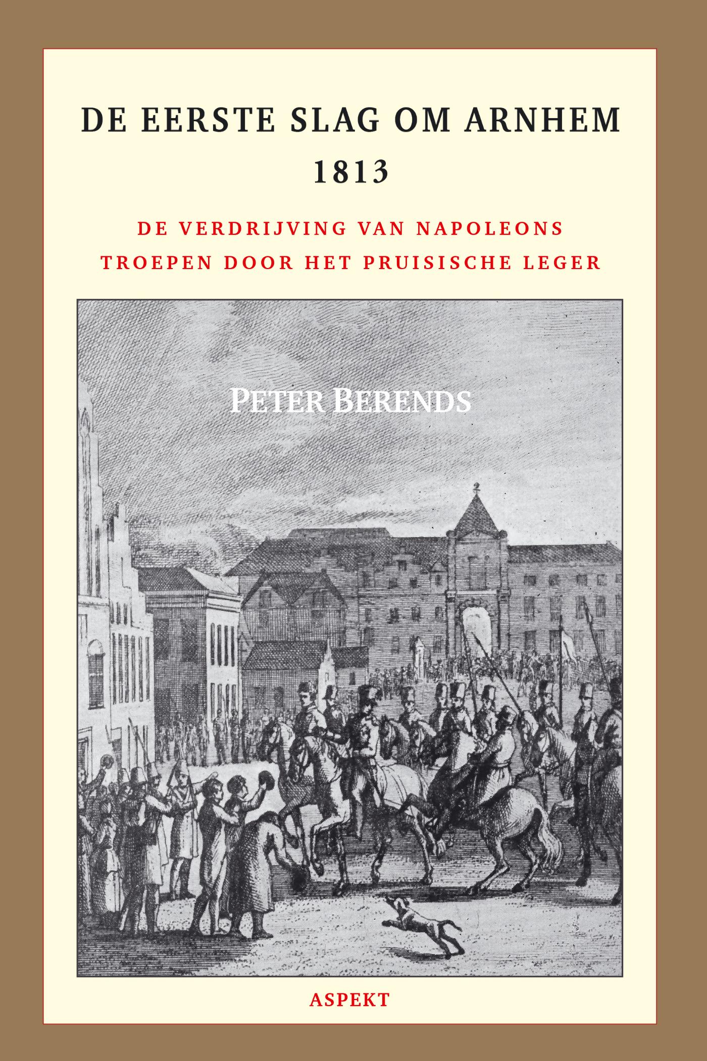 Omslag van De eerste slag om Arnhem 1813