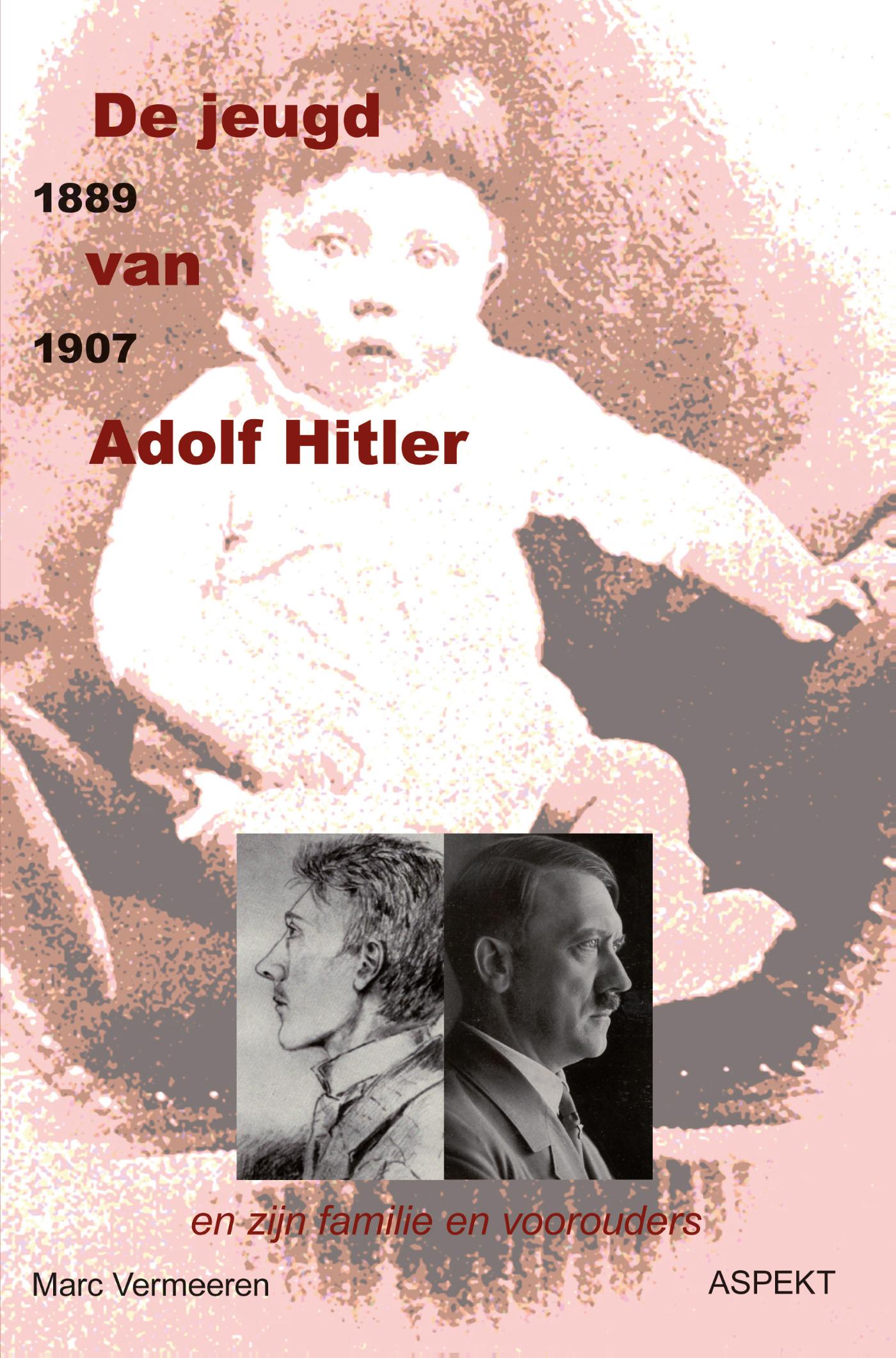 Omslag van De jeugd van Adolf Hitler 1889-1907