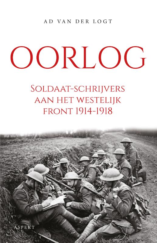 Omslag van Oorlog. Soldaat-schrijvers aan het westelijk front 1914-1918