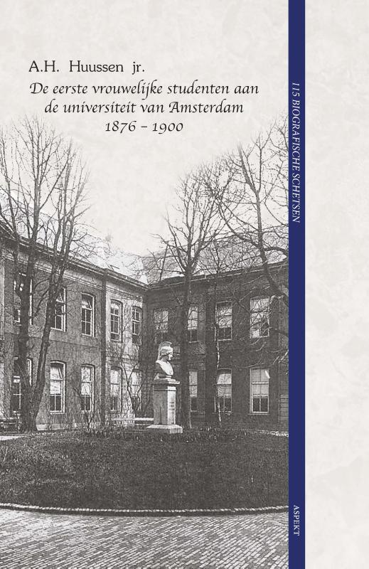 Omslag van De eerste vrouwelijke studenten aan de universiteit van Amsterdam 1876 - 1900