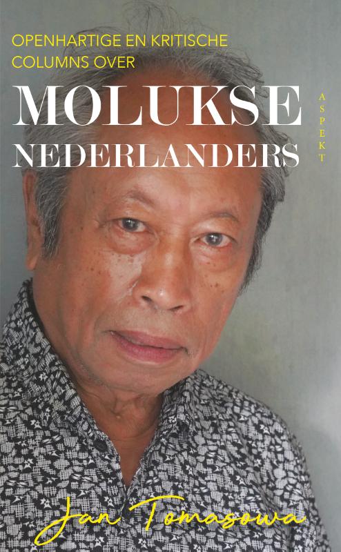 Omslag van Openhartige en kritische columns over Molukse Nederlanders