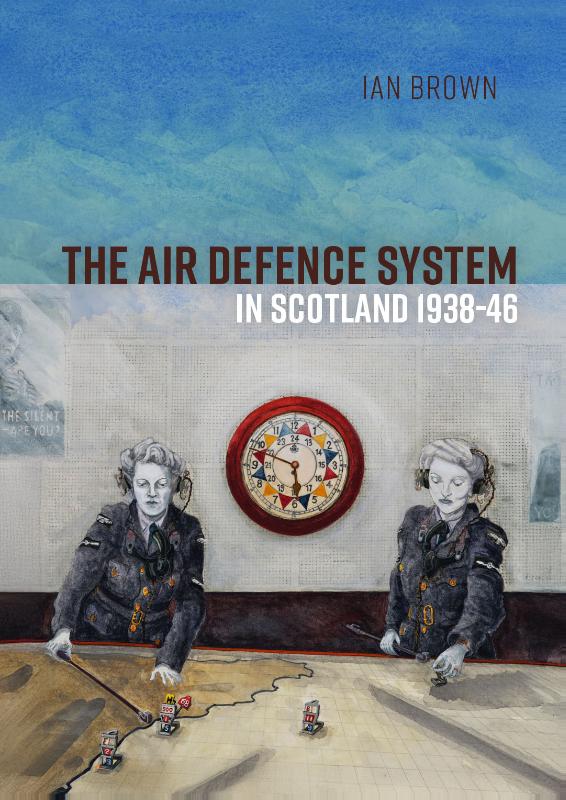 Omslag van The Air Defence System in Scotland 1938-46