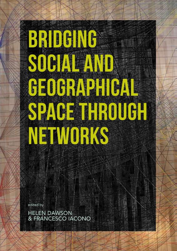Omslag van Bridging Social and Geographical Space through Networks