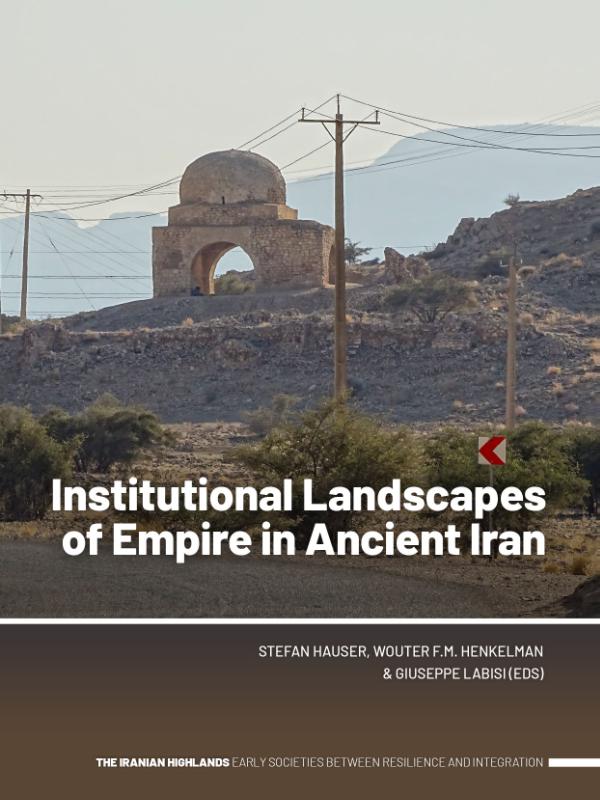 Omslag van Institutional Landscapes of Empire in Ancient Iran