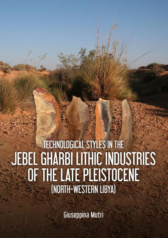 Omslag van Technological Styles in the Jebel Gharbi Lithic Industries of the Late Pleistocene (North-Western Libya)
