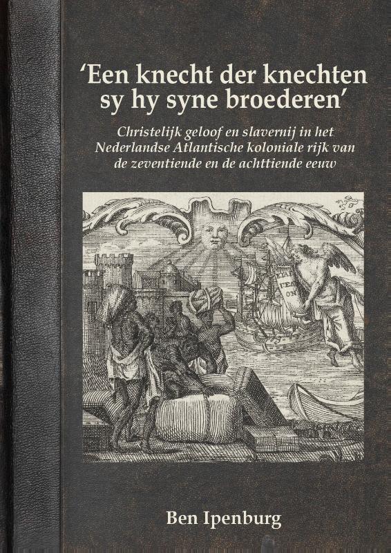 Omslag van ‘Een knecht der knechten sy hy syne broederen’
