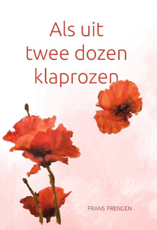 Omslag van Als uit twee dozen klaprozen
