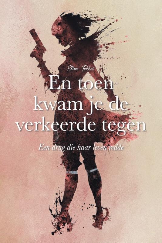 Omslag van En toen kwam je de verkeerde tegen
