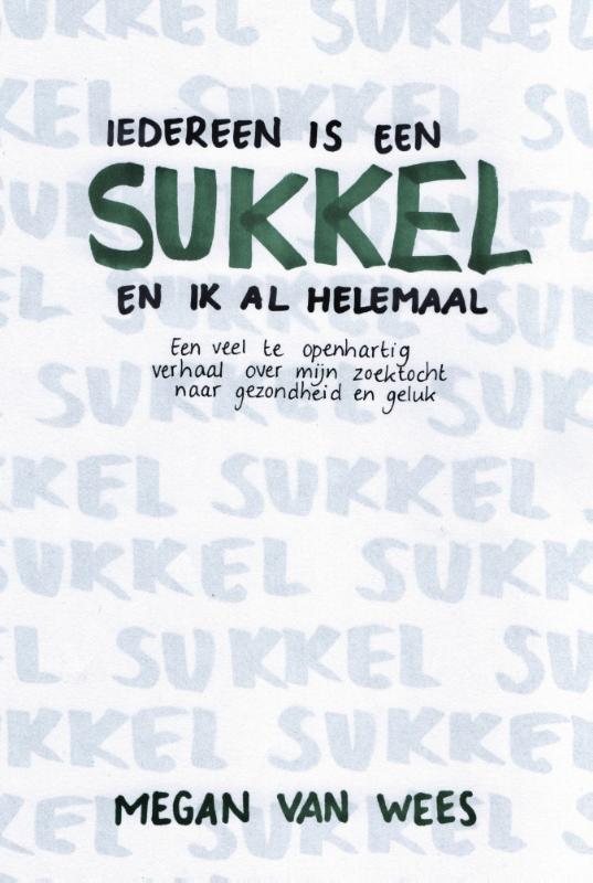 Omslag van Iedereen is een sukkel en ik al helemaal