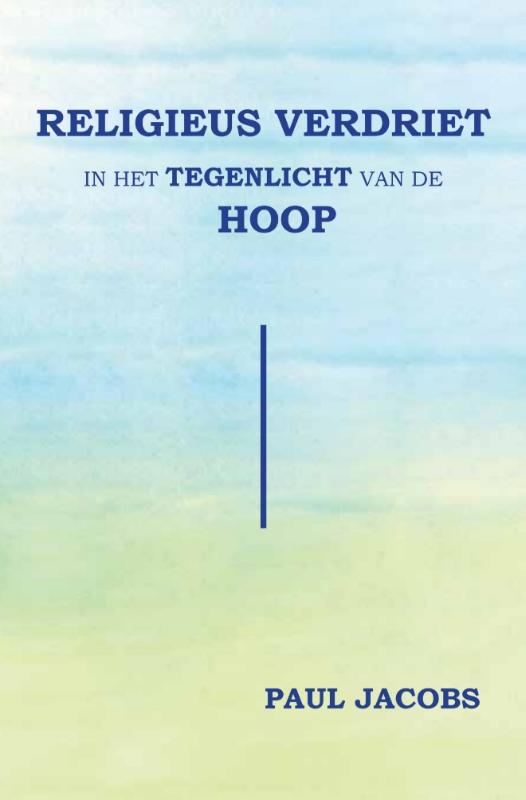 Omslag van Religieus verdriet in het tegenlicht van de hoop