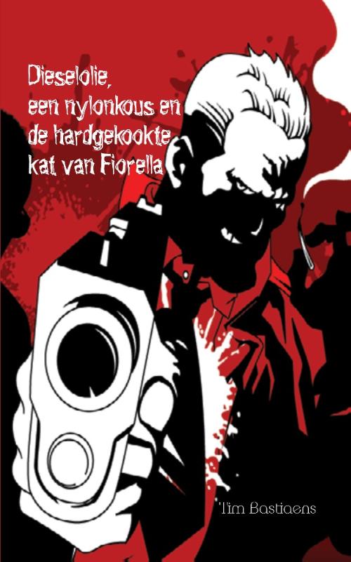Omslag van Dieselolie, een nylonkous en de hardgekookte kat van Fiorella