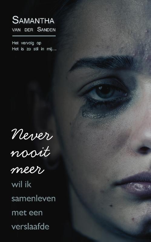 Omslag van Never nooit meer wil ik samenleven met een verslaafde