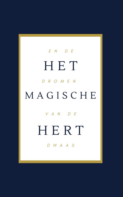 Omslag van Het Magische Hert en de dromen van de Dwaas
