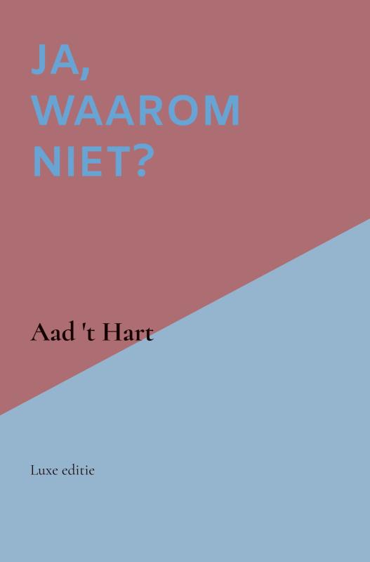 Omslag van Ja, waarom niet?