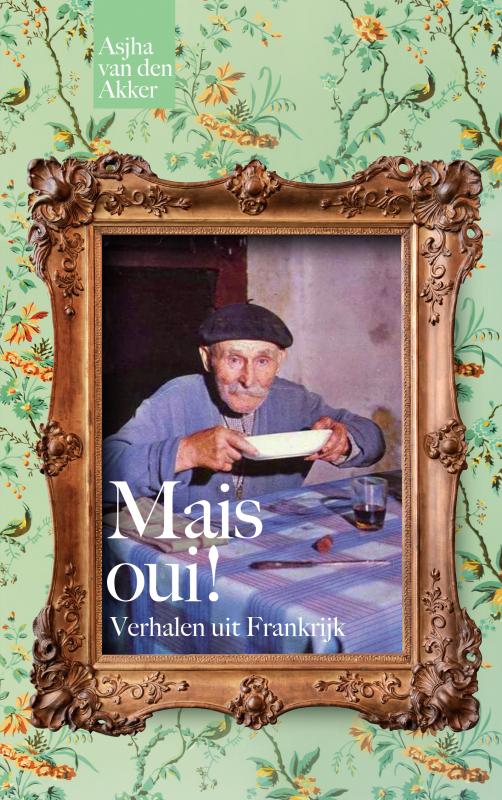 Omslag van Mais oui! Verhalen uit Frankrijk