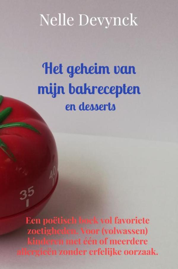 Omslag van Het geheim van mijn bakrecepten en desserts