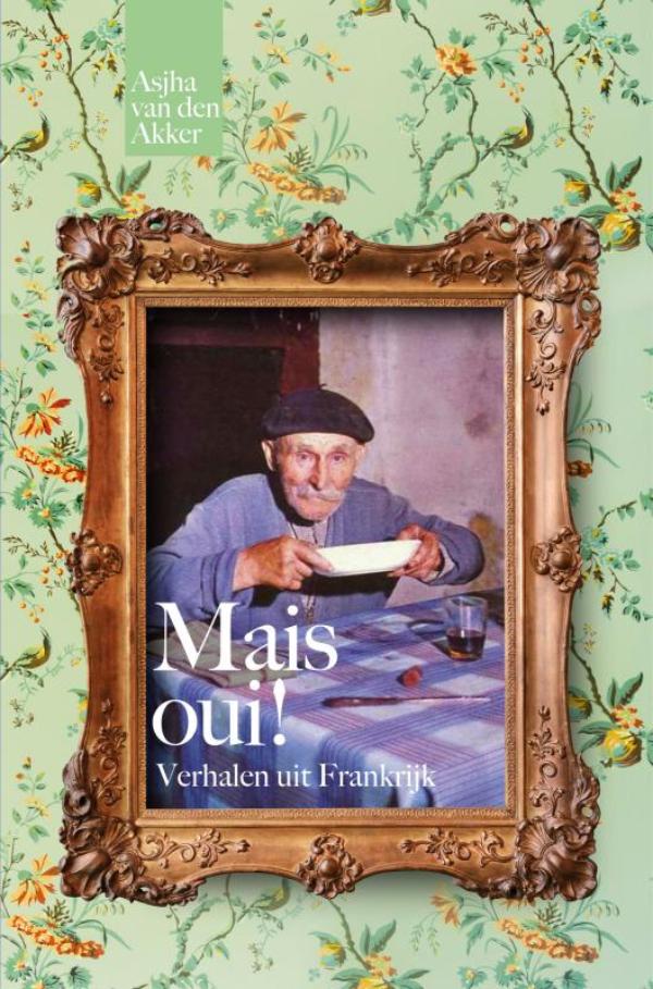 Omslag van Mais oui! Verhalen uit Frankrijk