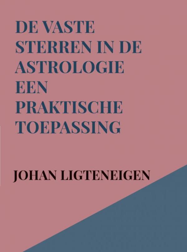 Omslag van De Vaste Sterren in de Astrologie een praktische toepassing
