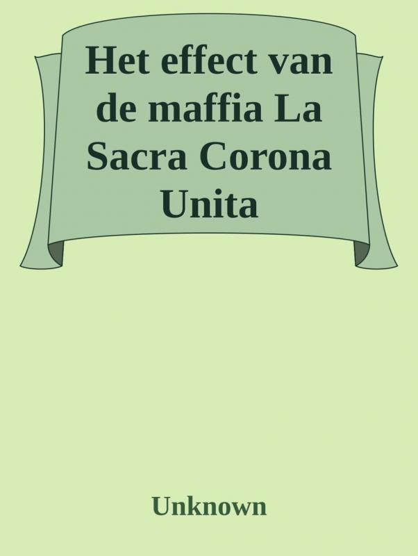 Omslag van Het effect van de maffia; La Sacra Corona Unita