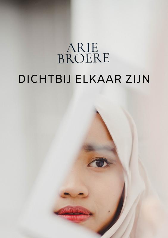 Omslag van Dichtbij elkaar zijn