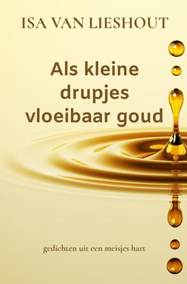 Omslag van Als kleine drupjes vloeibaar goud