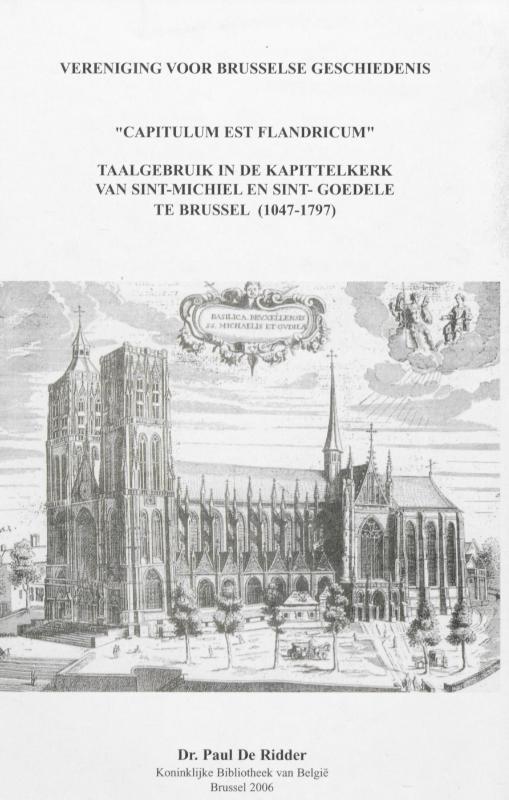 Omslag van "Capitulum est Flandricum" : taalgebruik in de Kapittelkerk van Sint-Michiel en Sint-Goedele te Brussel (1047 - 1797)