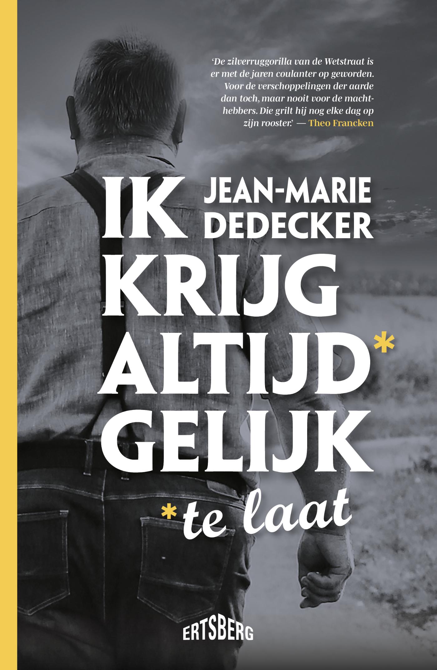 Omslag van Ik krijg altijd* gelijk
