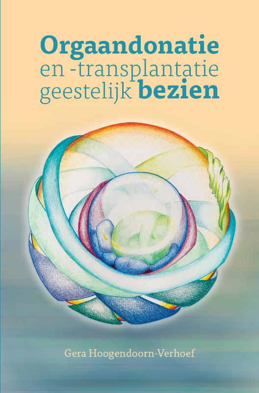 Omslag van Orgaandonatie en -transplantatie geestelijk bezien.