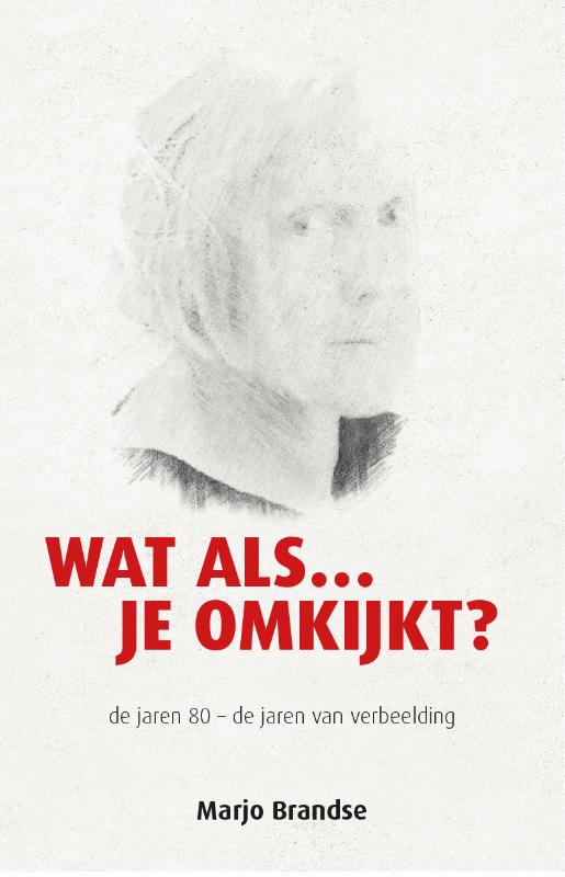 Omslag van Wat als…je omkijkt?