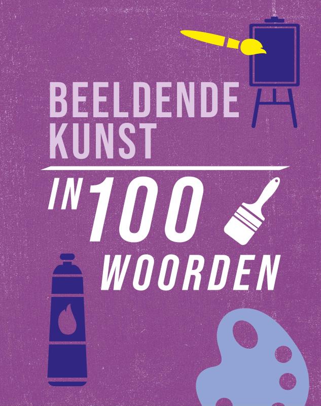 Omslag van Beeldende kunst in 100 woorden