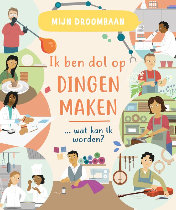 Omslag van Ik ben dol op dingen maken … wat kan ik worden?