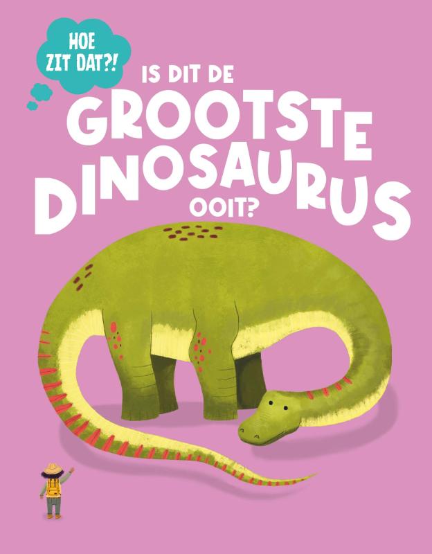 Omslag van Is dit de grootste dinosaurus ooit?