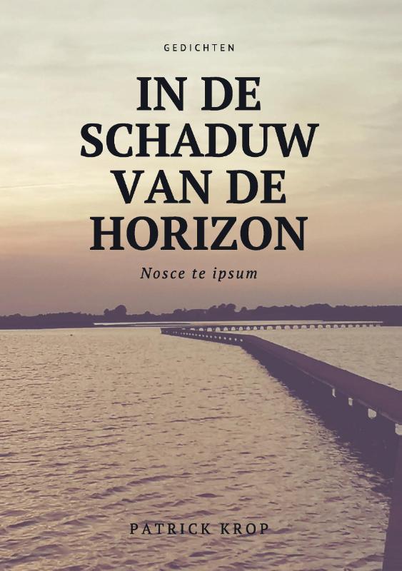 Omslag van Bundel dicht in de schaduw van de horizon